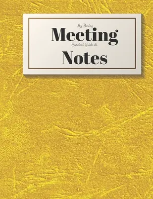 Ghidul meu plictisitor de supraviețuire a întâlnirilor și notițe: 8.5x11 Meeting Notebook and Puzzle Book - My Boring Meeting Survival Guide and Notes: 8.5x11 Meeting Notebook and Puzzle Book