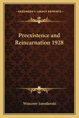 Preexistența și reîncarnarea 1928 - Preexistence and Reincarnation 1928