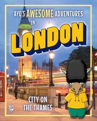 Aventurile grozave ale lui Ayo în Londra: Orașul de pe Tamisa - Ayo's Awesome Adventures in London: City on the Thames