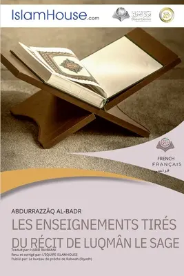 LES ENSEIGNEMENTS TIRES DU RECIT DE LUQMAN LE SAGE - Lecțiile învățate din povestea lui Luqman Al-Hakeem - LES ENSEIGNEMENTS TIRES DU RECIT DE LUQMAN LE SAGE - The lessons learned from the story of Luqman Al-Hakeem