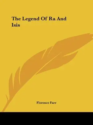 Legenda lui Ra și a lui Isis - The Legend Of Ra And Isis