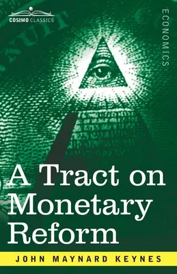 Un tratat despre reforma monetară - A Tract on Monetary Reform