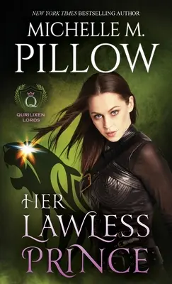 Prințul ei fără lege: Un roman din lumea Qurilixen - Her Lawless Prince: A Qurilixen World Novel