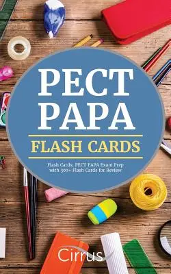 PECT PAPA Flash Cards: Pregătire pentru examenul PECT PAPA cu 300+ Flash Cards pentru revizuire - PECT PAPA Flash Cards: PECT PAPA Exam Prep with 300+ Flash Cards for Review