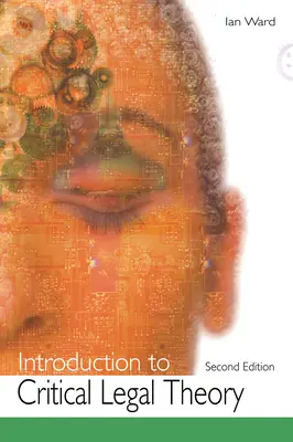 Introducere în teoria juridică critică - Introduction to Critical Legal Theory