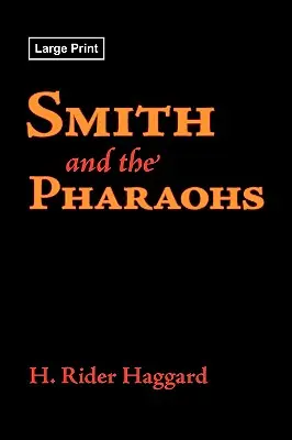 Smith și faraonii, ediție mare - Smith and the Pharaohs, Large-Print Edition