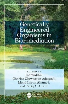 Organisme modificate genetic în bioremediere - Genetically Engineered Organisms in Bioremediation