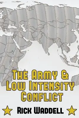 Armata și conflictele de intensitate redusă - The Army and Low Intensity Conflict