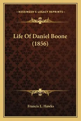 Viața lui Daniel Boone (1856) - Life Of Daniel Boone (1856)