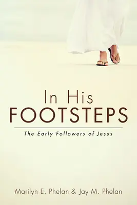 Pe urmele lui - In His Footsteps