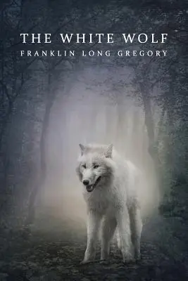 Lupul Alb (Ediție retipărită) - The White Wolf (Reprint Edition)