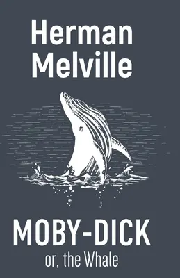 Moby-Dick sau balena - Moby-Dick Or, the Whale