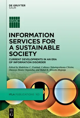 Servicii de informare pentru o societate durabilă: Evoluții actuale într-o eră a dezordinii informaționale - Information Services for a Sustainable Society: Current Developments in an Era of Information Disorder