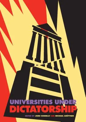Universități sub dictatură - Universities Under Dictatorship