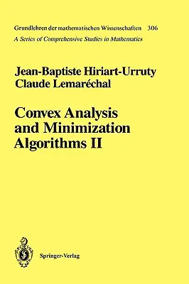 Analiză convexă și algoritmi de minimizare II: Teorie avansată și metode Bundle - Convex Analysis and Minimization Algorithms II: Advanced Theory and Bundle Methods