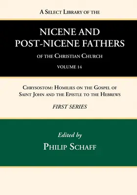 A Select Library of the Nicene and Post-Nicene Fathers of the Christian Church, First Series, Volume 14
