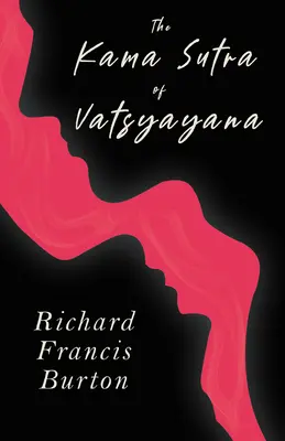 Kama Sutra lui Vatsyayana - The Kama Sutra of Vatsyayana
