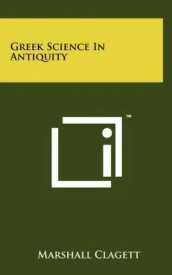 Știința greacă în Antichitate - Greek Science in Antiquity