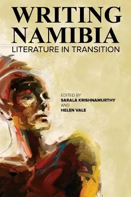 Scrierea Namibiei: Literatura în tranziție - Writing Namibia: Literature in Transition