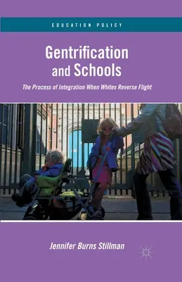 Gentrificare și școli: Procesul de integrare atunci când albii își inversează zborul - Gentrification and Schools: The Process of Integration When Whites Reverse Flight
