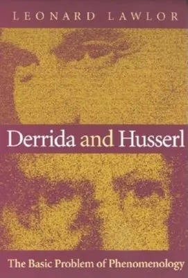 Derrida și Husserl: Problema fundamentală a fenomenologiei - Derrida and Husserl: The Basic Problem of Phenomenology