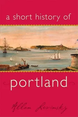 O scurtă istorie a orașului Portland - A Short History of Portland