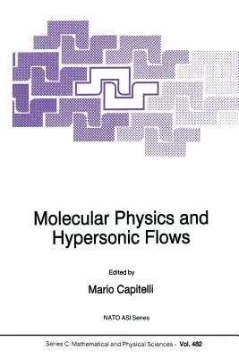 Fizica moleculară și fluxurile hiperspațiale - Molecular Physics and Hypersonic Flows