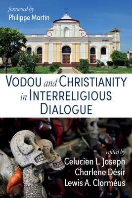 Vodou și creștinismul în dialogul interreligios - Vodou and Christianity in Interreligious Dialogue