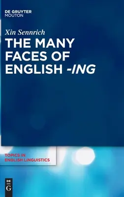 Cele mai multe fețe ale limbii engleze -Ing - The Many Faces of English -Ing
