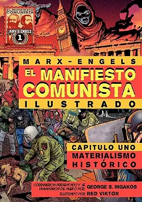 El Manifiesto Comunista (Ilustrado) - Capitulo Uno: Materialism Ist Rico - El Manifiesto Comunista (Ilustrado) - Capitulo Uno: Materialismo Hist Rico