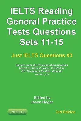IELTS Citire. General Practice Tests Questions Sets 11-15. Materiale de pregătire IELTS simulate bazate pe examenele reale: Create de profesori IELTS - IELTS Reading. General Practice Tests Questions Sets 11-15. Sample mock IELTS preparation materials based on the real exams: Created by IELTS teachers