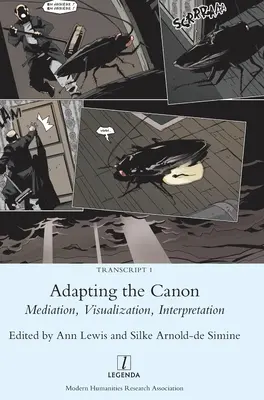 Adaptarea canonului: Mediere, vizualizare, interpretare - Adapting the Canon: Mediation, Visualization, Interpretation