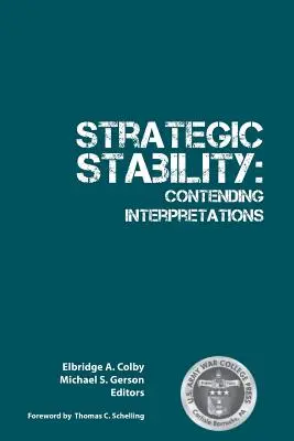 Stabilitatea strategică: Interpretări concurente - Strategic Stability: Contending Interpretations