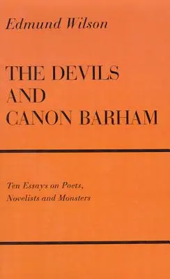 Diavolii și canonul Barham: Ten Essays on Poets, Novelists and Monsters (Zece eseuri despre poeți, romancieri și monștri) - The Devils and Canon Barham: Ten Essays on Poets, Novelists and Monsters