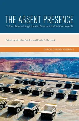 Prezența absentă a statului în proiectele de extragere a resurselor pe scară largă - The Absent Presence of the State in Large-Scale Resource Extraction Projects