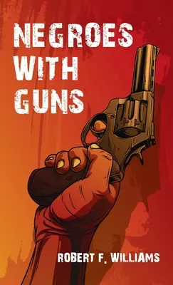 Negroes with Guns Hardcover - Negroes With Guns Hardcover