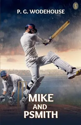 Mike și Psmith - Mike And Psmith