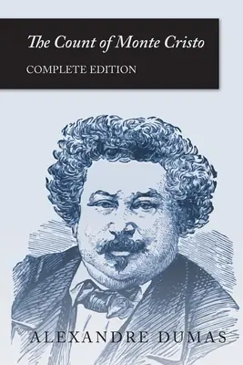 Contele de Monte Cristo: Ediție completă - The Count of Monte Cristo: Complete Edition