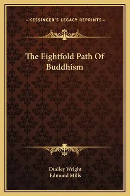 Calea optuplă a budismului (The Eightfold Path of Buddhism) - The Eightfold Path Of Buddhism
