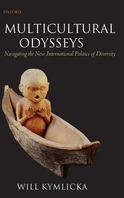 Odisee multiculturale: Navigarea în noua politică internațională a diversității - Multicultural Odysseys: Navigating the New International Politics of Diversity