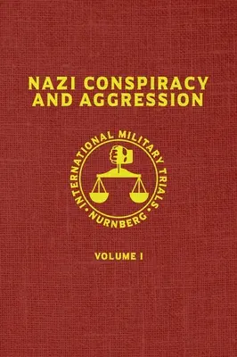 Conspirația și agresiunea nazistă: Volume I (The Red Series) - Nazi Conspiracy And Aggression: Volume I (The Red Series)