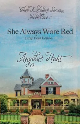 Ea purta întotdeauna roșu: Large Print Edition - She Always Wore Red: Large Print Edition