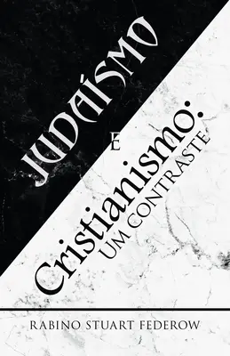 Judaismo E Cristianismo: Um Contraste