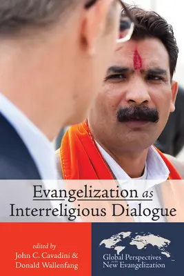 Evanghelizarea ca dialog interreligios - Evangelization as Interreligious Dialogue
