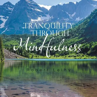Tranquilitatea prin Mindfulness - Tranquility Through Mindfulness