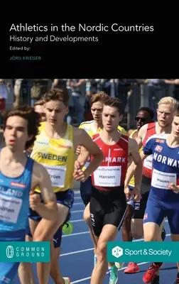 Atletismul în țările nordice: Istorie și evoluții - Athletics in the Nordic Countries: History and Developments