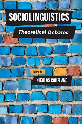Sociolingvistică: Dezbateri teoretice - Sociolinguistics: Theoretical Debates