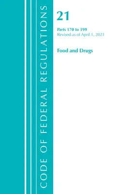 Code of Federal Regulations, Title 21 Food and Drugs 170-199, revizuit la 1 aprilie 2021 [Office of Federal Register (U S ) - Code of Federal Regulations, Title 21 Food and Drugs 170-199, Revised as of April 1, 2021 (Office of the Federal Register (U S ))
