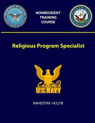 Specialist în programe religioase - NAVEDTRA 14227B - Religious Program Specialist - NAVEDTRA 14227B