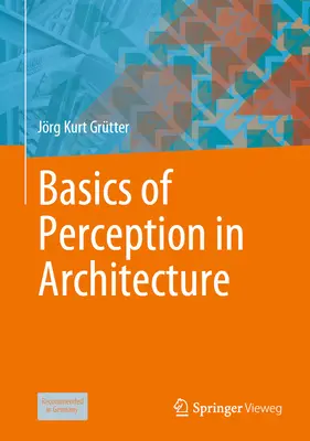Bazele percepției în arhitectură - Basics of Perception in Architecture